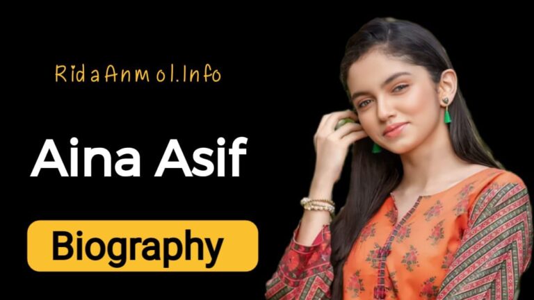 Read more about the article  Aina Asif Biography: Age, Family, Date of Birth, and Height