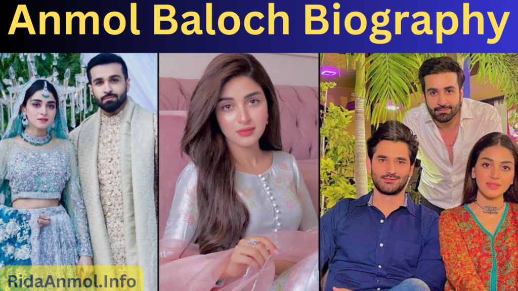 Anmol Baloch Biography