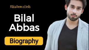 Read more about the article Biography of Bilal Abbas: Wife, Age, Family, and Untold Facts You Need to Know