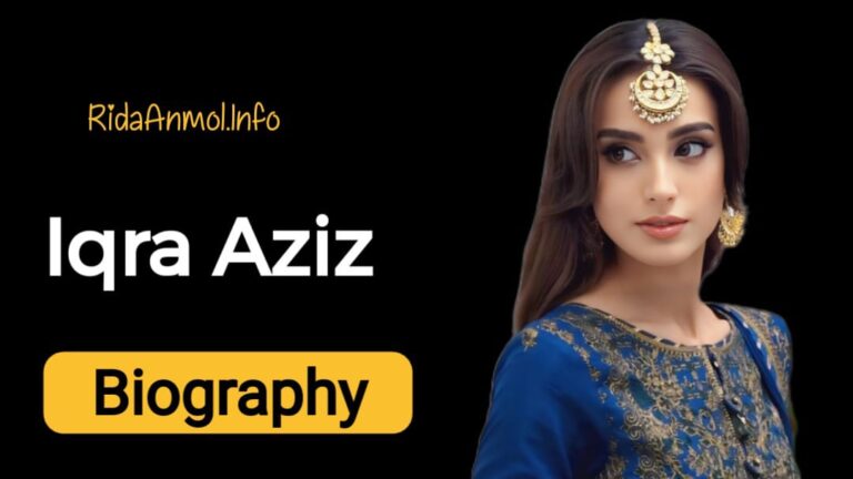 Read more about the article Iqra Aziz biography, Iqra Aziz Age, Net Worth and Husband