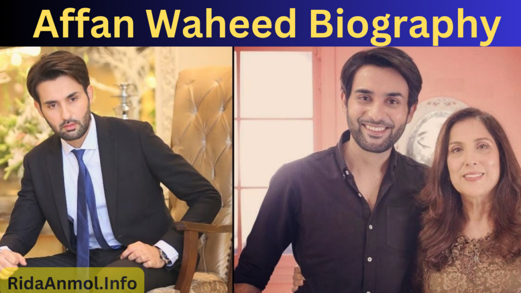 Affan Waheed Biography