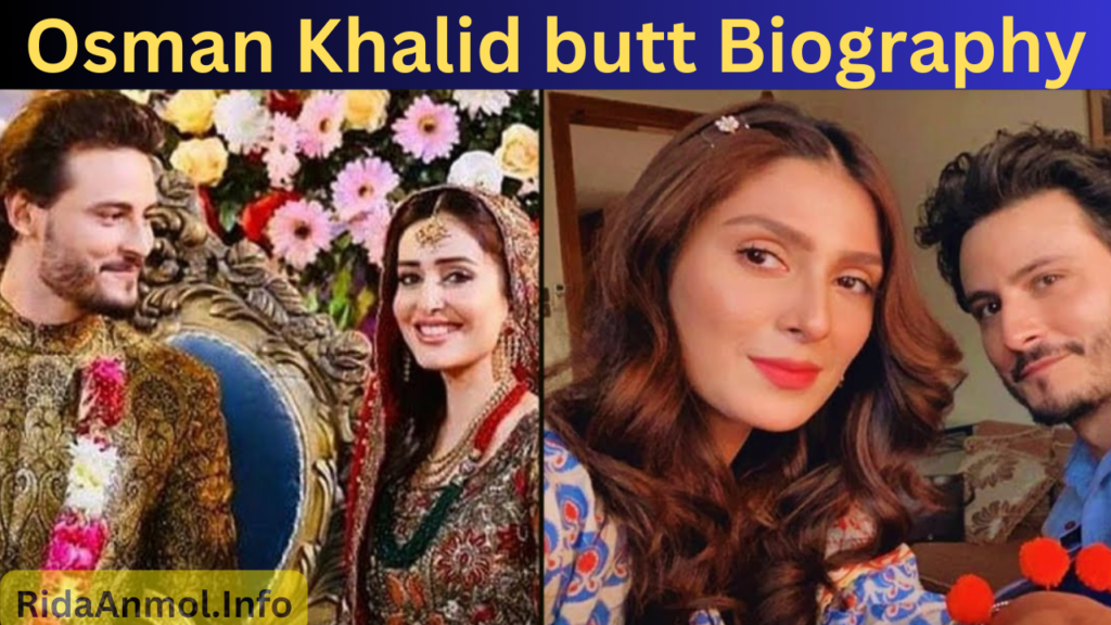 Osman Khalid Butt Biography